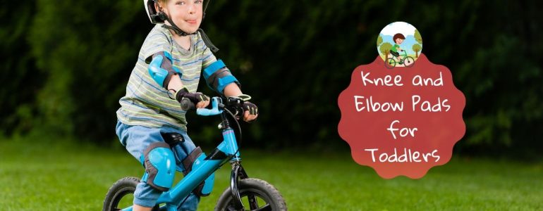 best knee and elbow pads for toddlers